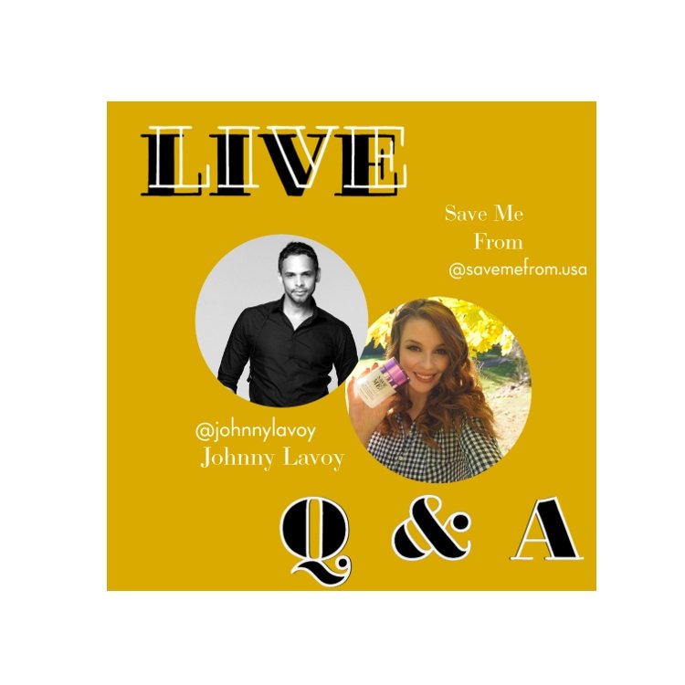 Live Q&A with Celebrity Hairstylist Johnny Lavoy - SAVE ME FROM